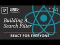 React For Everyone #14 - Building A Search Filter React For Everyone #14 - Building A Search Filter