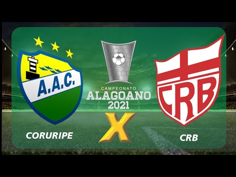 CORURIPE x CRB (CAMPEONATO ALAGOANO 2021) 1ª RODADA