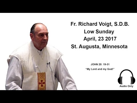 Fr. Richard Voigt, S.D.B. Sermon Low Sunday 2017