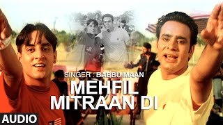  Mehfil Mitran Di Babbu Maan  (Full Audio Song)  S