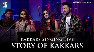 Story Of Kakkars  Full Song  Kakkars Singing Live 