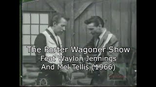 The Porter Wagoner Show feat Waylon Jennings and Mel Tellis (circa 1966)