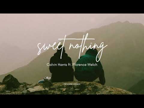 Calvin Harris ft. Florence Welch - Sweet Nothing (DEVANK REMIX)