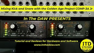 Video thumbnail for Mixing kick and snare with Golden Age Project Comp 3A Jr - ITD Overview and review by In the DAW