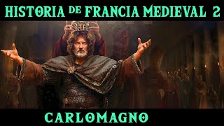 FRANCIA MEDIEVAL 2: Carlomagno y el Imperio Carolingio (Documental Historia)