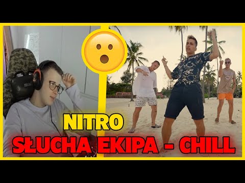 NITRO SŁUCHA EKIPA - CHILL *NAJGORSZE*
