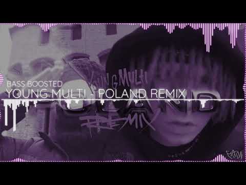 YOUNG MULTI - POLAND REMIX [BASS BOOSTED]