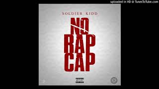 Soldier kidd No Rap Cap (prod. By  23knockin)