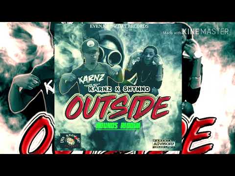 Karnz feat. Shyno Legacy - Outside (Official Audio)
