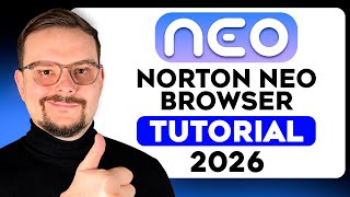 Norton NEOブラウザチュートリアル - 2026 | 生産性を向上し、時間を節約 | NEOブラウザの使い方