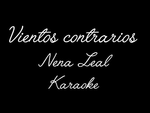 Vientos contrarios ( Nena Leal ) karaoke