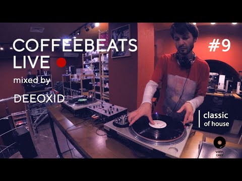 CoffeeBeats #9 CLASSIC HOUSE MIX [ vinyl only / 4K ] by DEEOXID | 17.09.2021