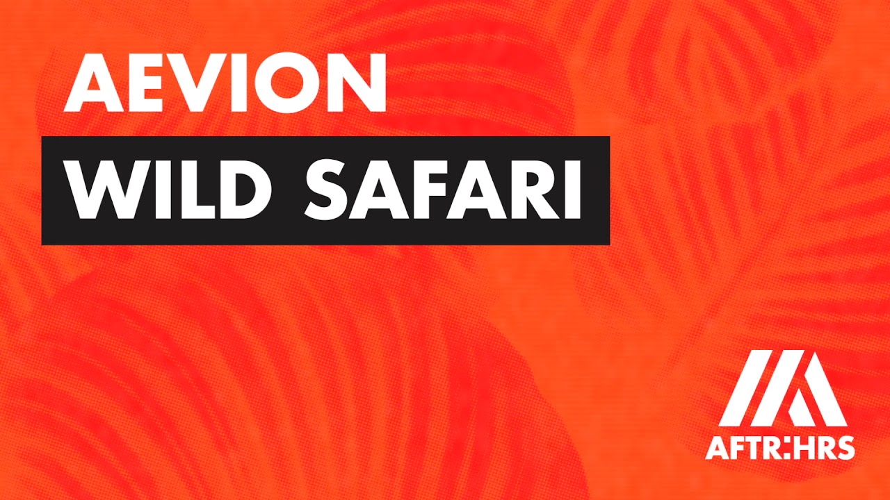 Aevion - Wild Safari (Official Audio)