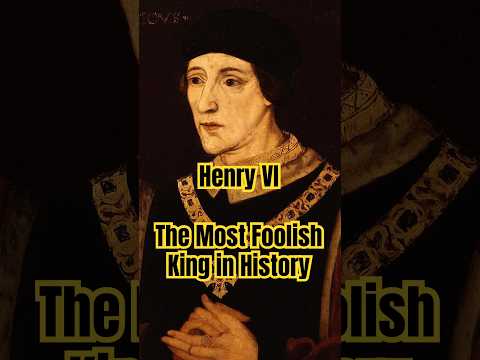 Henry VI was the most foolish king in English history #history #historyshorts #kings #henryvi