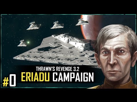 Choose Your Ships! // Ep 0 // Eriadu Authority - Thrawn's Revenge 3.2