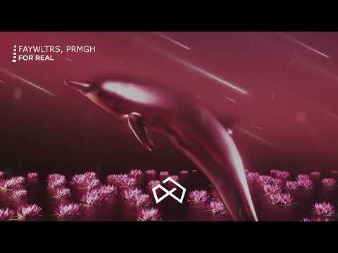 Faywltrs, PRMGH - For Real