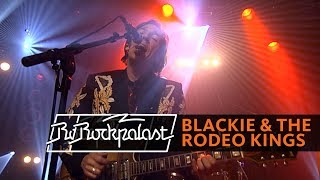 Blackie &amp; The Rodeo Kings live | Rockpalast | 2007