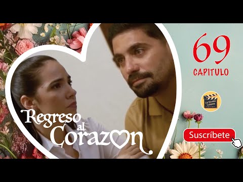 REGRESO AL CORAZON | CAP -  69 | La Novela Cubana