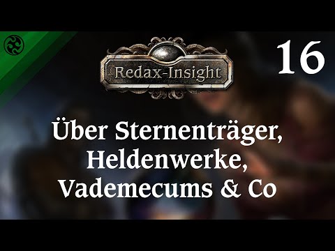 Das Schwarze Auge: Redax-Insight 16 - Über Sternenträger, Heldenwerke, Vademecums & Co