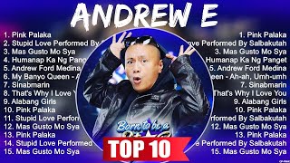 Andrew E 2023 MIX ~ Andrew E Top 10 Best Songs ~ A