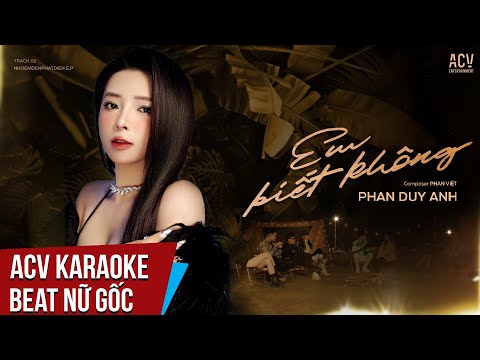 ACV Karaoke | Em Biết Không - Phan Duy Anh | Beat Tone Nữ