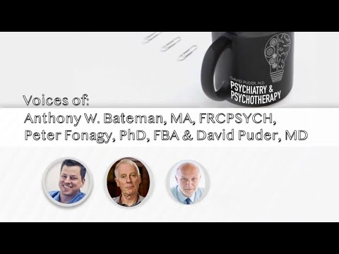 Mentalization Based Therapy (MBT), with Dr. Anthony W. Bateman and Dr. Peter Fonagy
