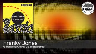 Franky Jones - Q-Troniques (Original Old School Remix)