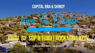 Capital Bra feat Shindy & SDP Viva La Dealer ☀️ prod by SDP Official Video RMX Capital Bra feat Shindy & SDP Viva La Dealer ☀️ prod by SDP Official Video RMX