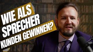 Wie Gewinne ich einen Kunden als Sprecher?