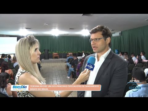 Teresina recebe especialista em saneamento básico no Brasil 10 10 2022