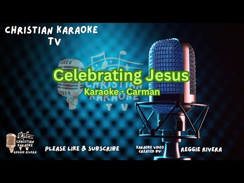Celebrating Jesus - Carman