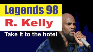 R. Kelly - Take It To The Hotel