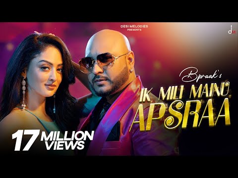 Ik Mili Mainu Apsraa | BPraak ft. Asees Kaur, Sandeepa Dhar | Jaani | Arvindr Khaira