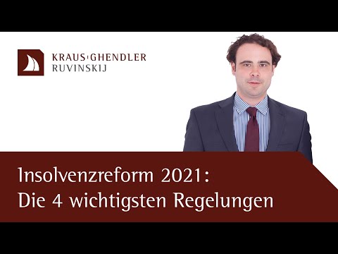 Die vier wichtigsten Regelungen der Insolvenzreform 2021 - Erklärt vom Anwalt