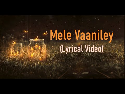 Mele Vaaniley || Lyrical Video || Bicycle Thieves | Jisjoy | Deepak Dev