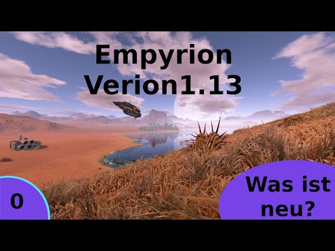 Empyrion: Ich hab keine Ahnung, was mich in 1.13 erwartet ... (Deutsch)