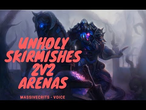 Unholy Death Knight PVP - 2v2 - ARENA - SKIRMISHES - VOICE