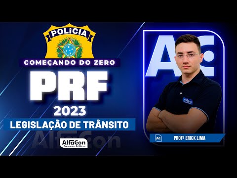 Concurso PRF 2023 - Começando do Zero - Legislação de Trânsito - AlfaCon