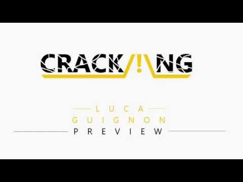 Luca Guignon - CRACK/!\NG (Preview)