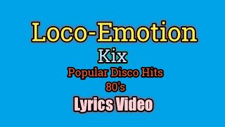 Loco Emotion (Lyrics Video) - Kix