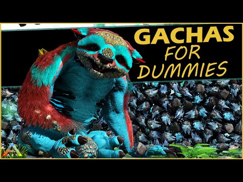 ARK For Dummies - Gachas