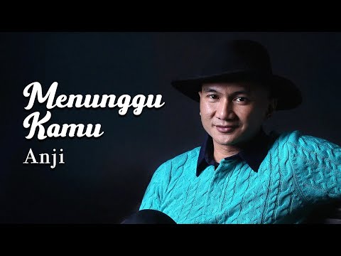 ANJI - MENUNGGU KAMU ( Lirik Video )