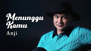 Download lagu ANJI - MENUNGGU KAMU ( Lirik Video ) mp3