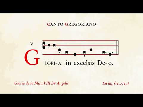 "Gloria VIII" – Mass VIII De Angelis – Gregorian Chant