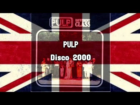 Pulp - Disco 2000 (Lyrics) Unofficial Video