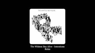 The Whitest Boy Alive - Intentions