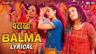 Balma - Lyrical | Pataakha | Sanya Malhotra &amp; Radhika Madan | Rekha Bhardwaj &amp; Sunidhi Chauhan