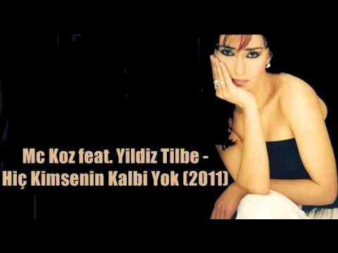 Mc Koz feat. Yildiz Tilbe - Hic Kimsenin Kalbi Yok (2011)