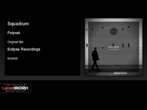 Squadrum - Polyrak (Original Mix) [Eclipse Recordings]