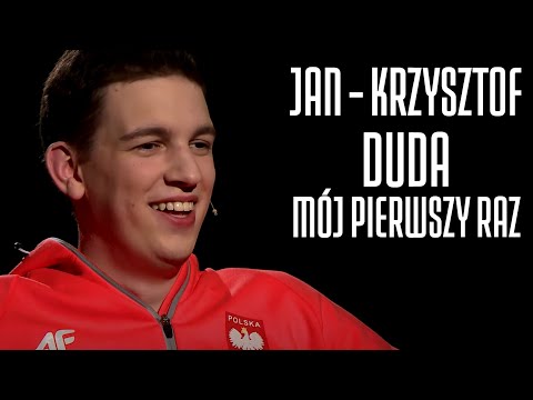 JAN - KRZYSZTOF DUDA - MÓJ PIERWSZY RAZ #33